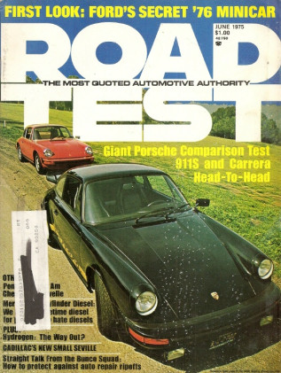 ROAD TEST MAGAZINE 1975 JUNE - CARRERA vs 911S, SEVILLE, GRAND AM, MALIBU